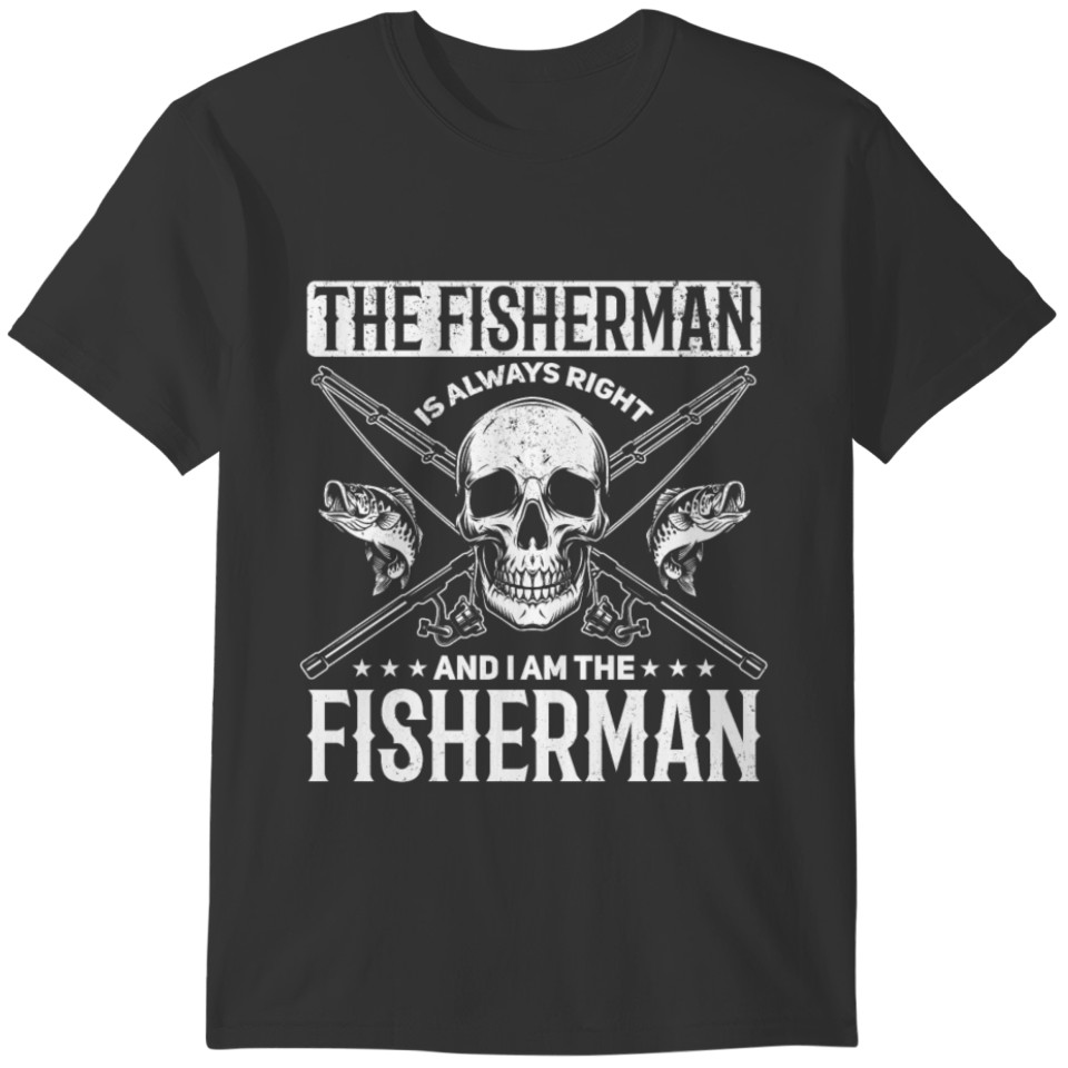 The Fisherman is Always Right - trout angler T-shirt