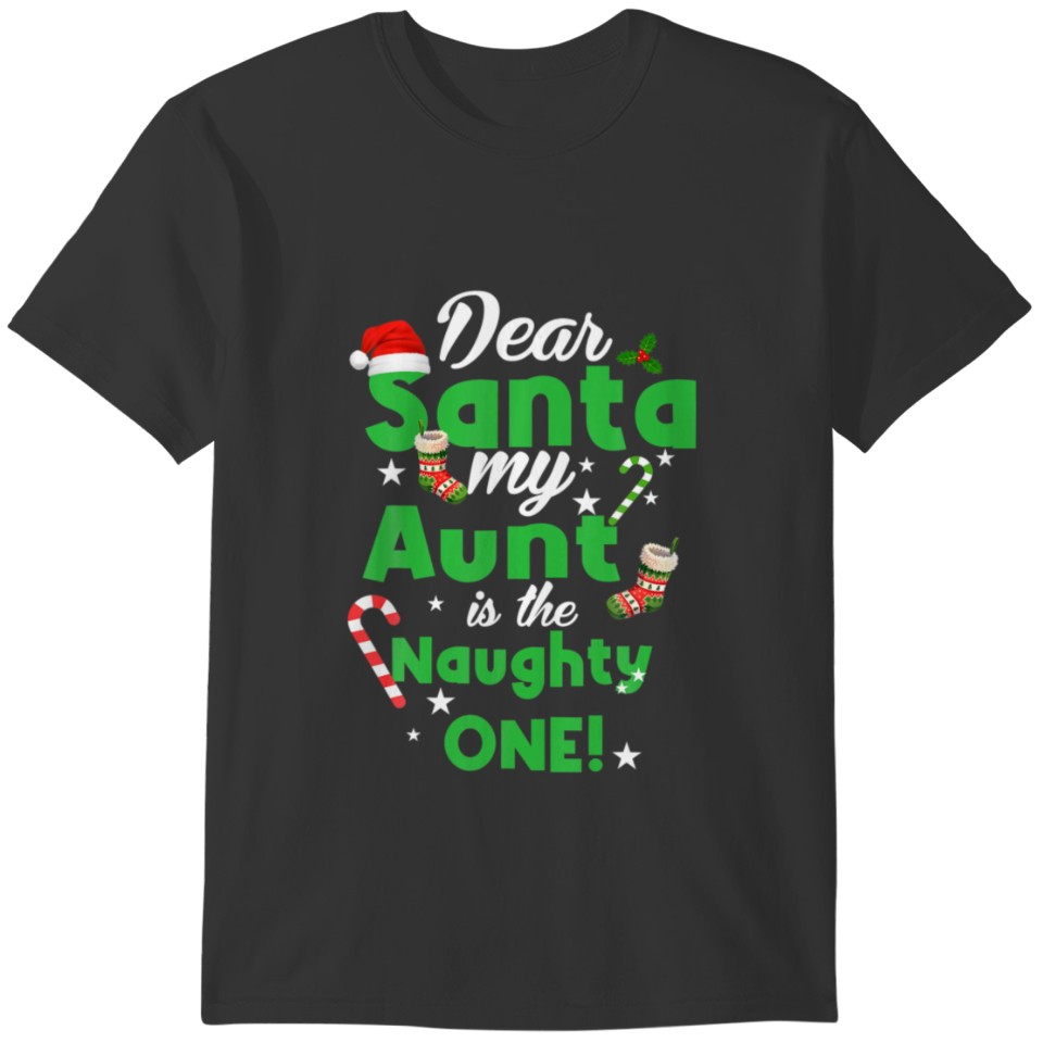 Funny Christmas Dear Santa My Aunt The Naughty One T-shirt