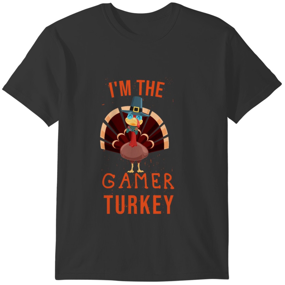 I'm The Gamer Turkey Funny Thanksgiving 2021 T-shirt