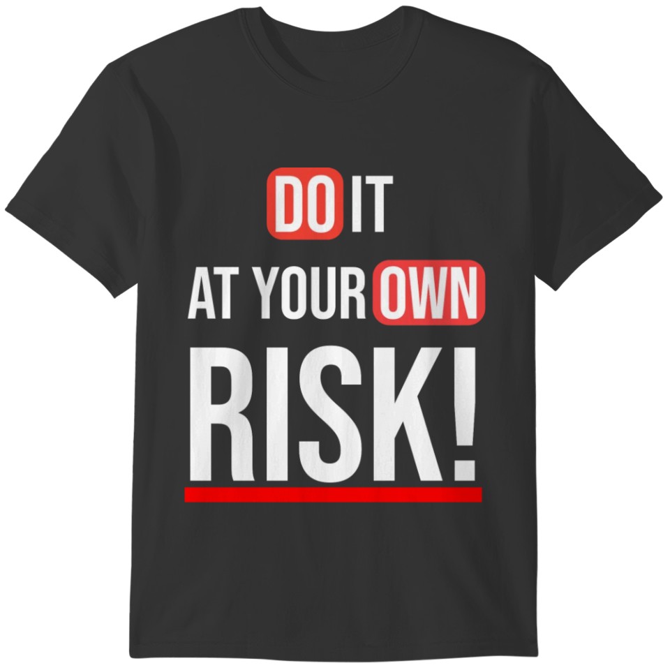 DO IT AT YOUR OWN RIKS T-shirt