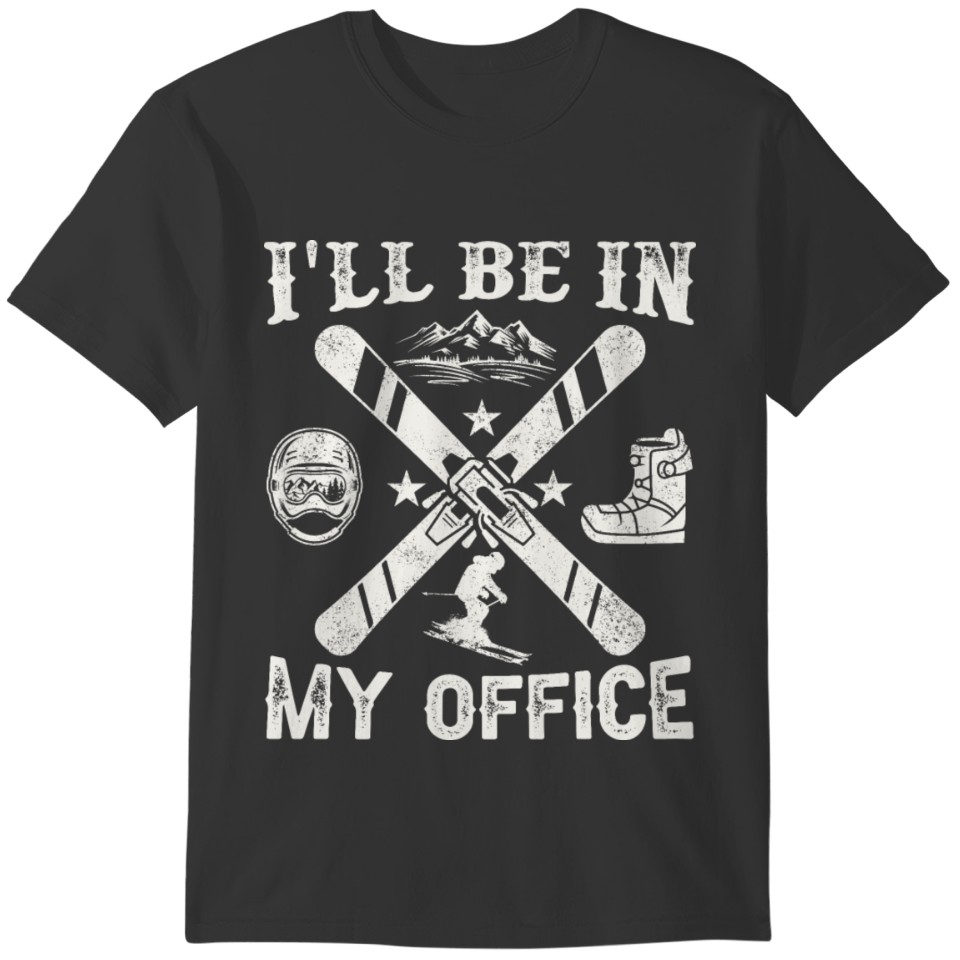 I'll Be In My Office Winter Sports Skiing Funny T-shirt