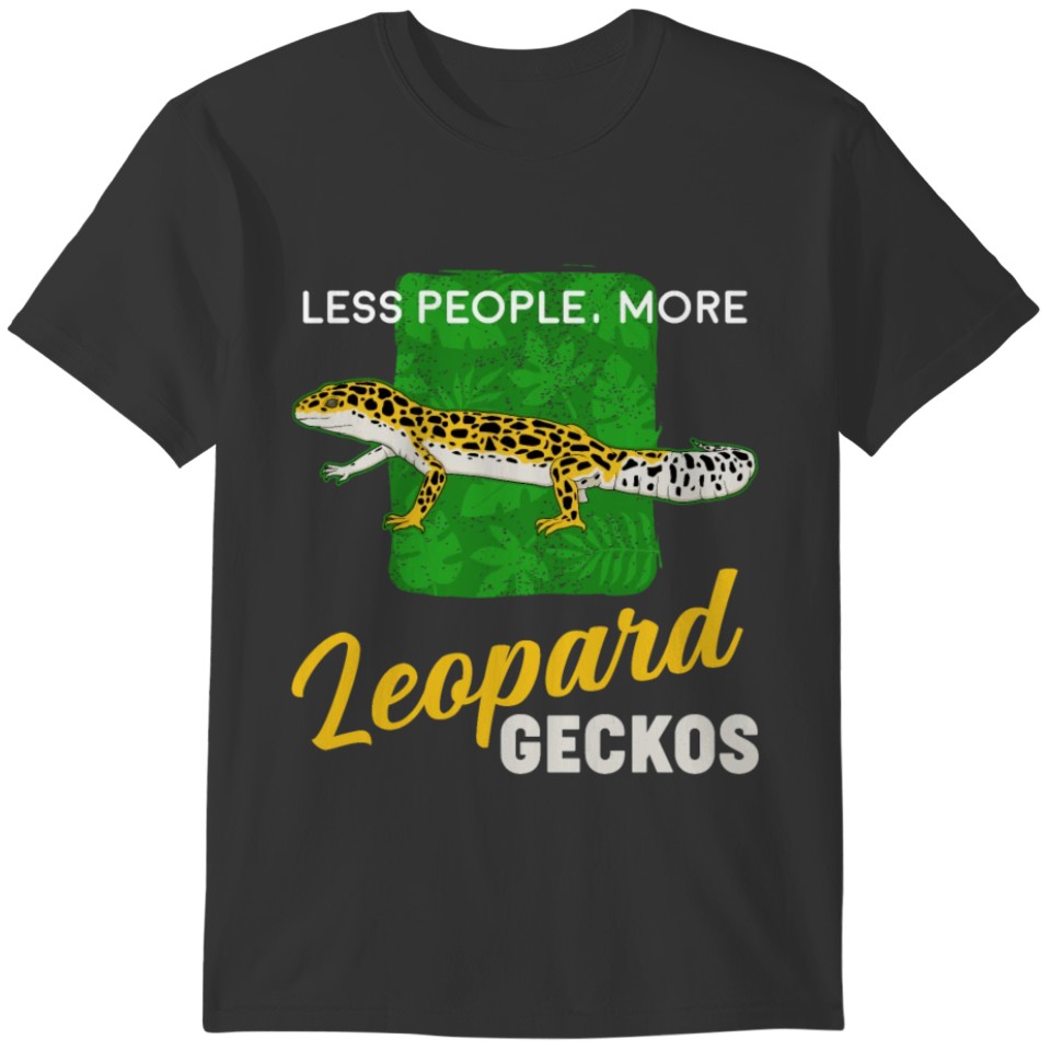 Reptile Lover Less People More Leopard Geckos T-shirt