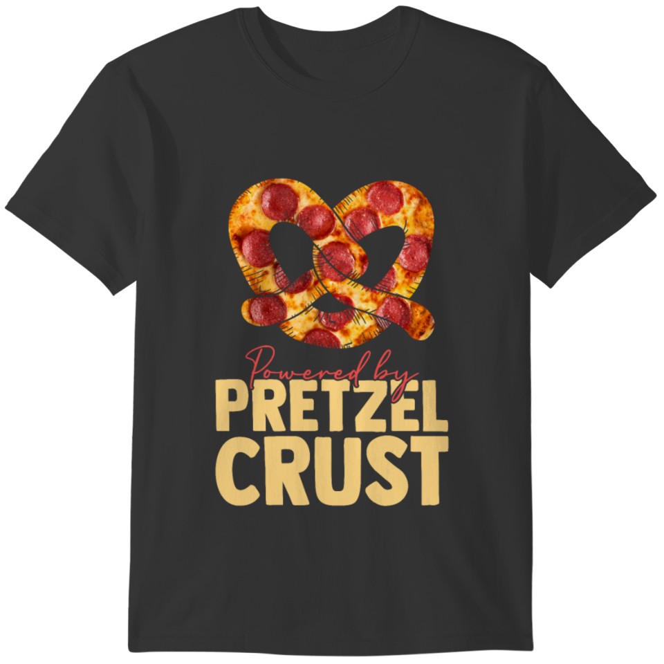 Powered By Pretzels Awesome Food Pretzel Lover T-shirt