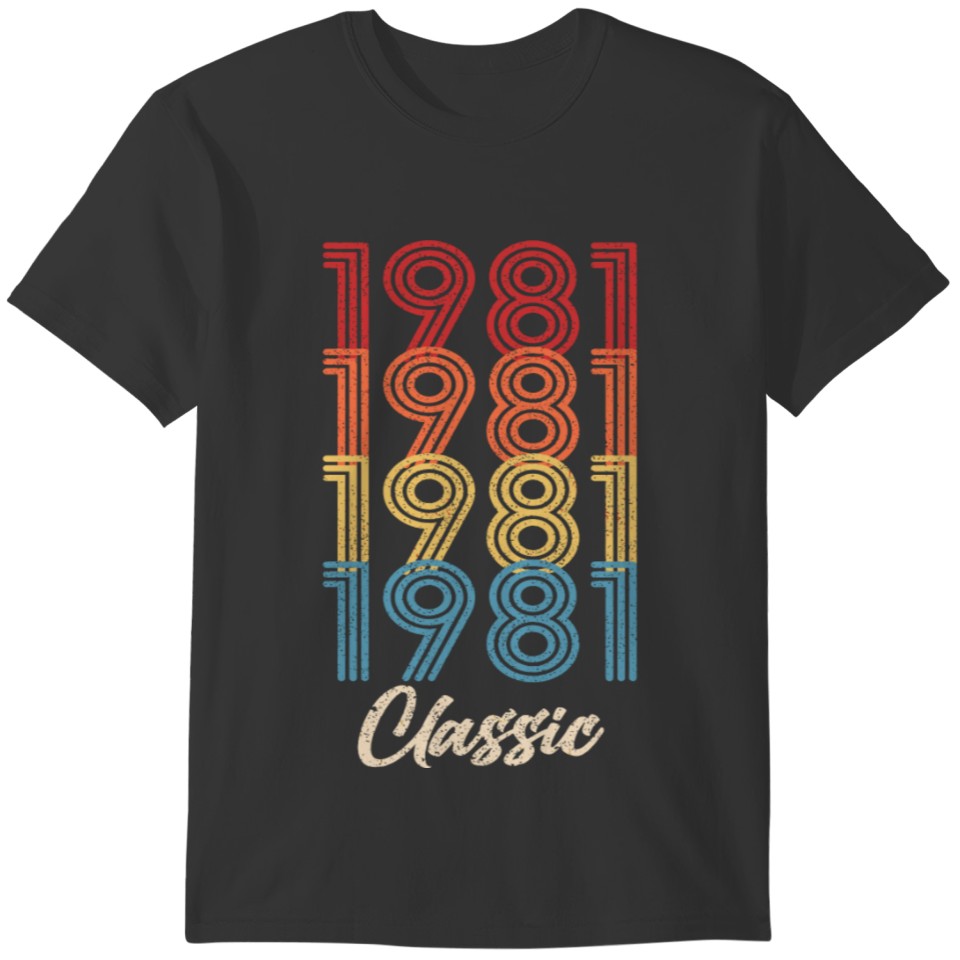 1981 Classic Vintage 1981 Gift Men Women Born Made T-shirt