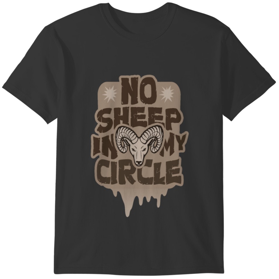 No Sheep in My Circle 3 T-shirt