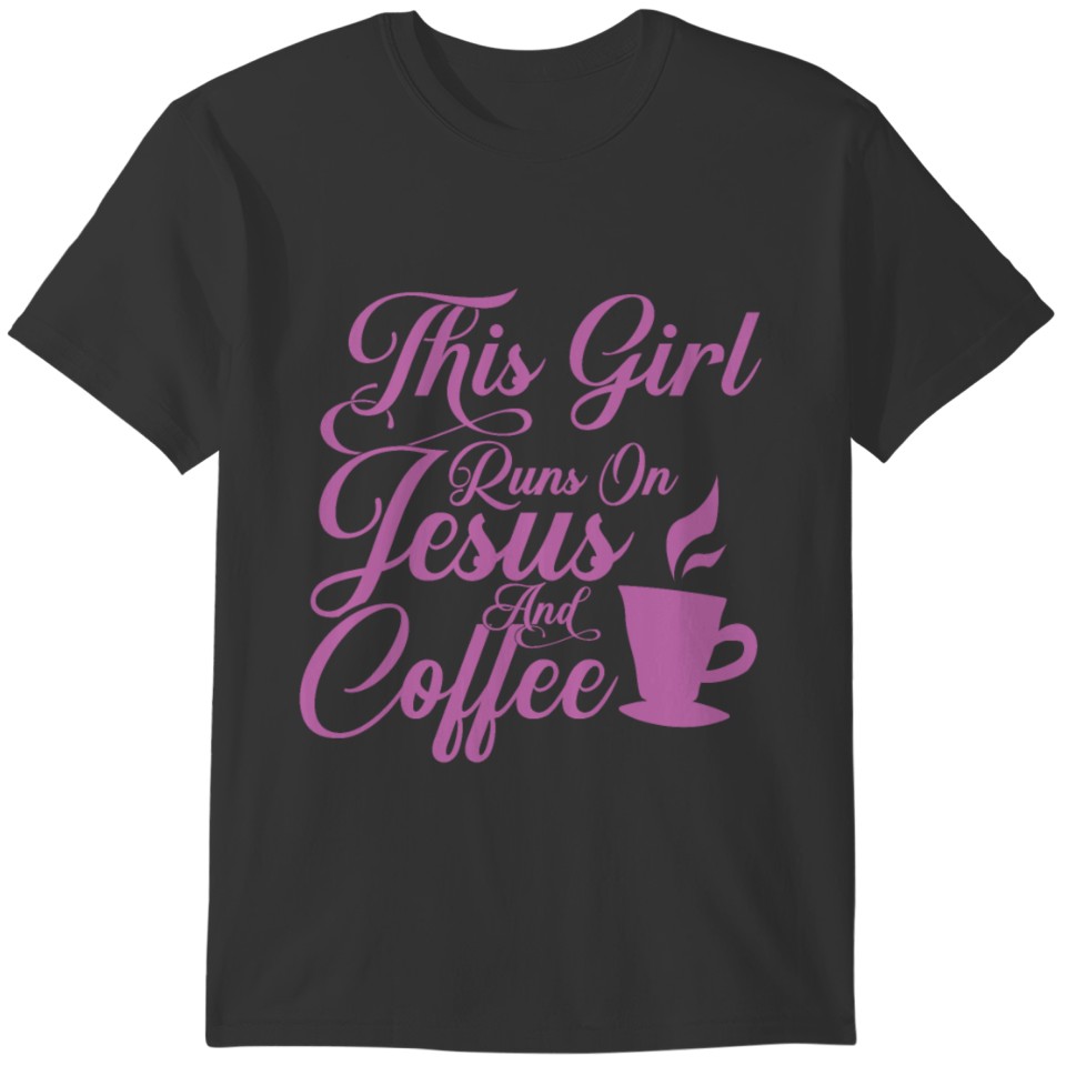 Womens This Girl Runs On Jesus And Coffee print T-shirt
