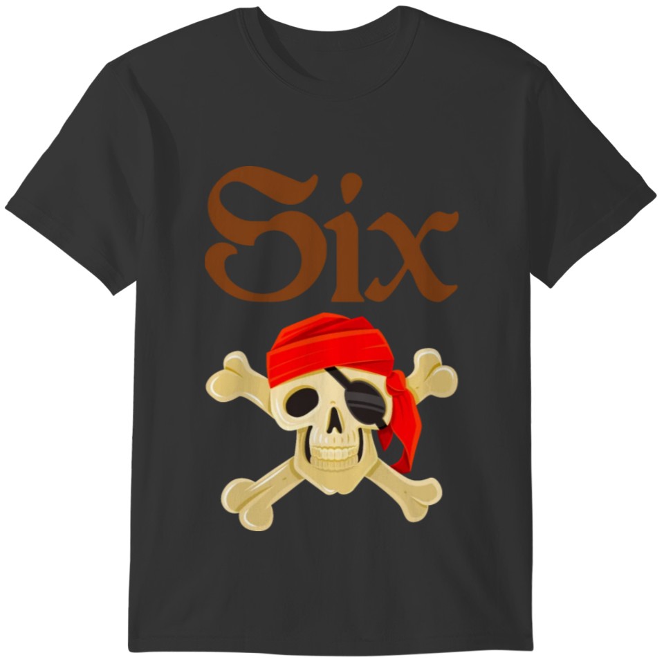 Pirate Ship 6th Birthday Birthday Boy Pirate Party T-shirt