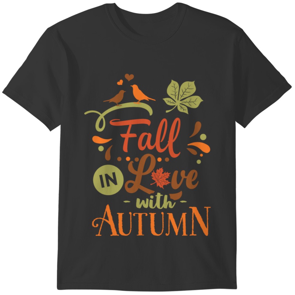 Fall in love with autumn T-shirt