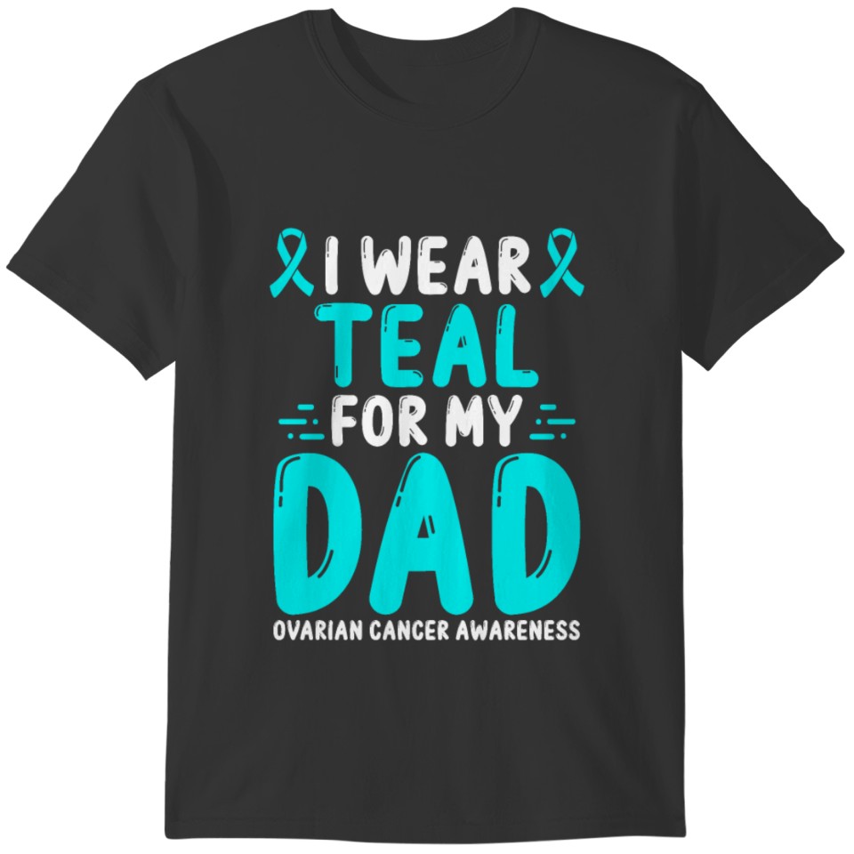 Ovarian Cancer Awareness Dad Papa Teal Ribbon T-shirt