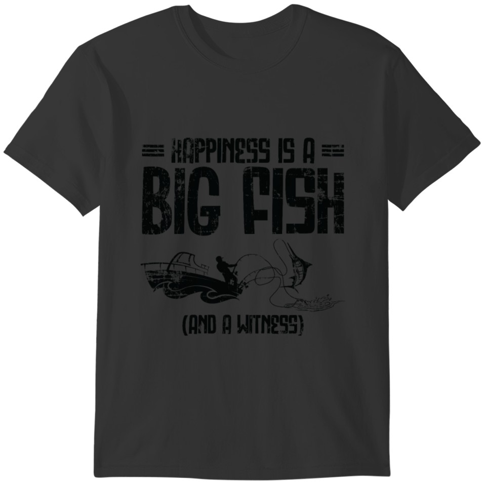 Happiness is A Big Fish Trout Fishing Fisherman T-shirt