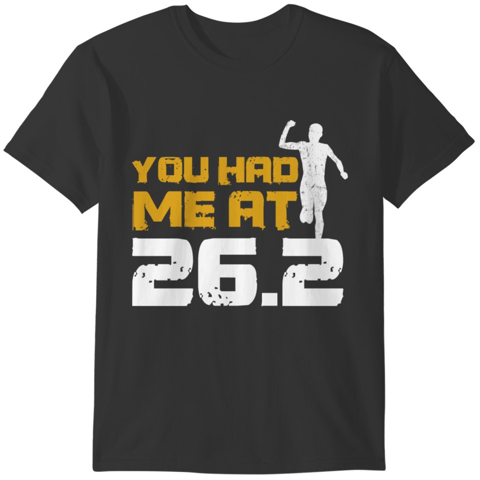You had me at 26.2 Design for a 26.2 Runner T-shirt