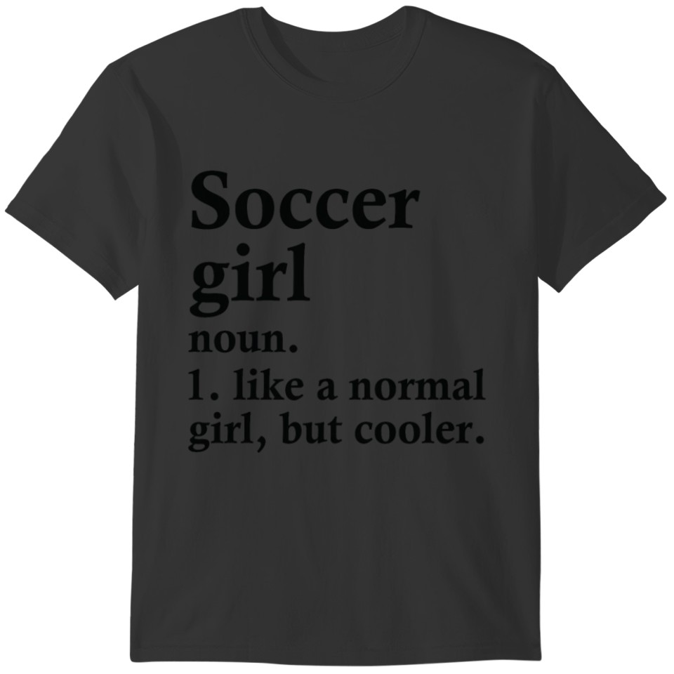 Soccer Girl Funny Sport Definition T-shirt