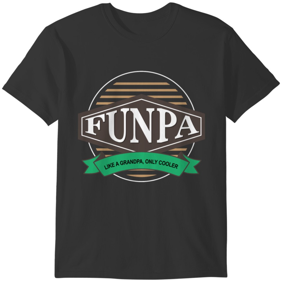 FUNPA - Like A grandpa, only Cooler - 10 T-shirt