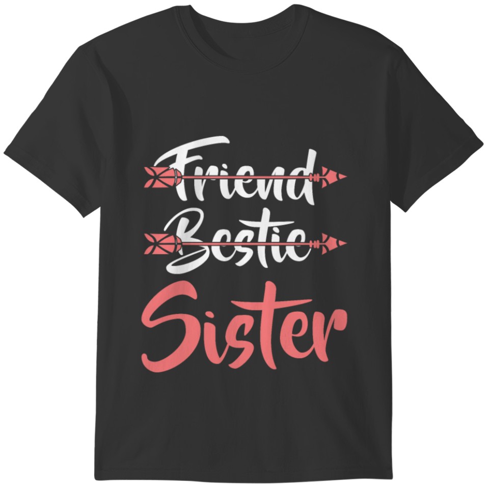 Friend Bestie Sister Bff Matching Greatest Friend T-shirt