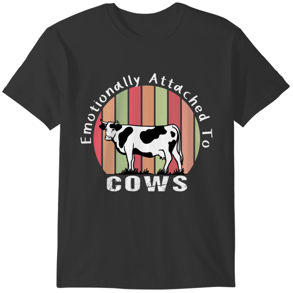 Emotionally Attached To Cows Vintage Cow Design T-shirt