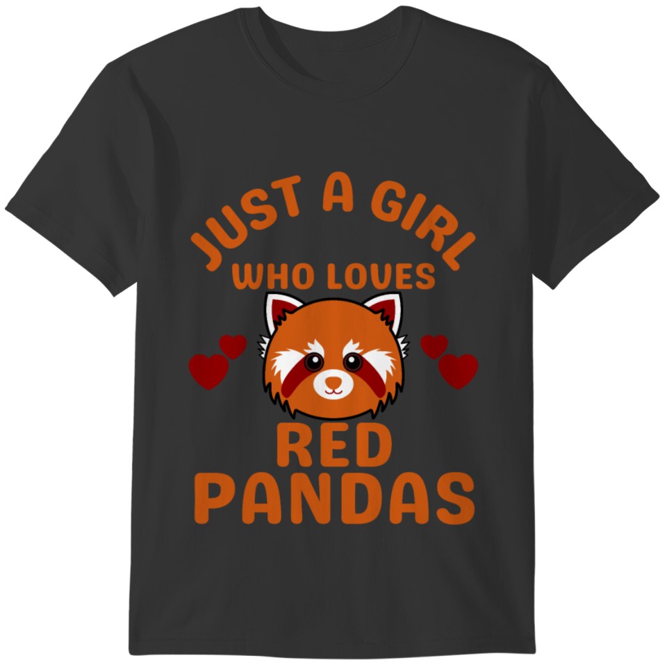 Cute Red Panda - Just A Girl Who Loves Red Pandas T-shirt