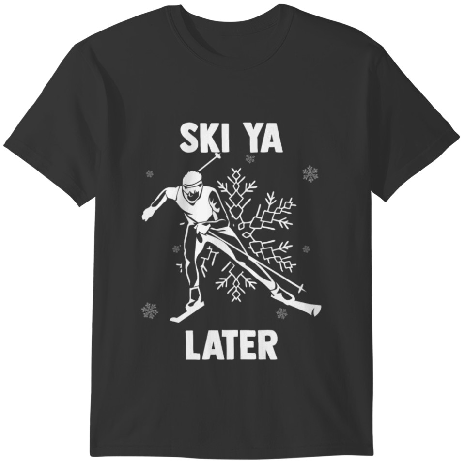 Ski Ya Later Winter Sports T-shirt