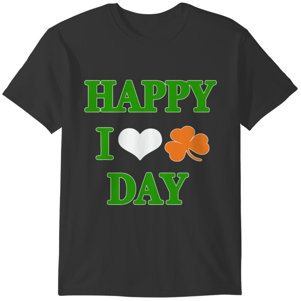 i love You Happy Day Irish T-shirt