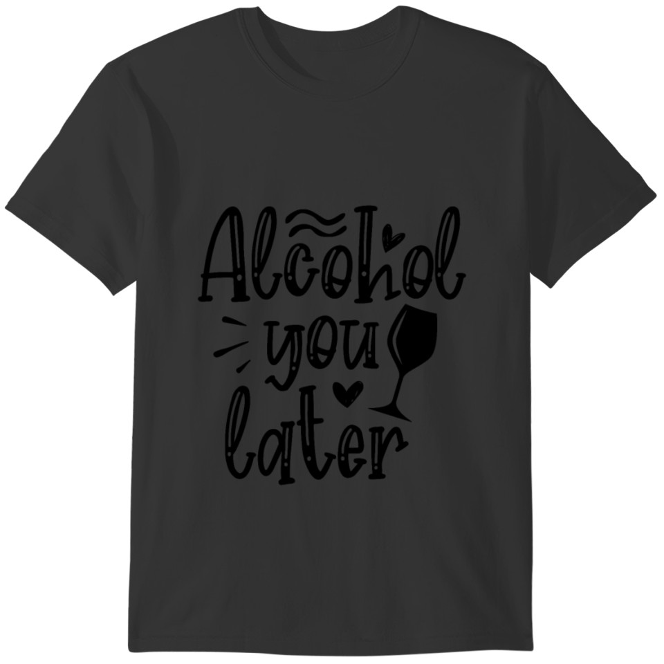 Drinking Gifts And Assets T-shirt