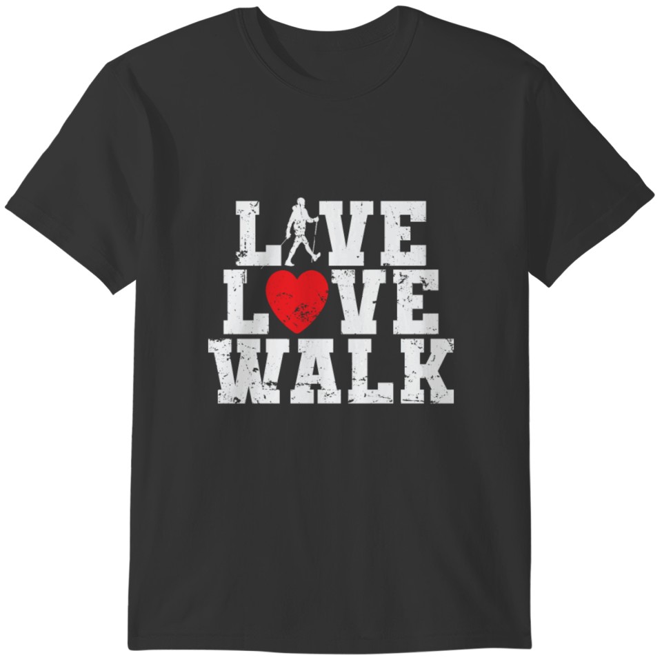 Live Love Walk Nordic Walking Poles T-shirt