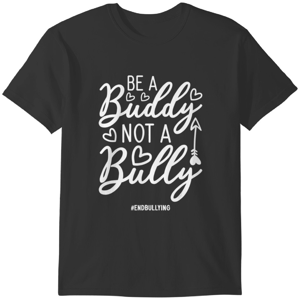 Unity Day Orange Anti Bullying Be a Buddy Not a T-shirt | 36% OFF Today ...