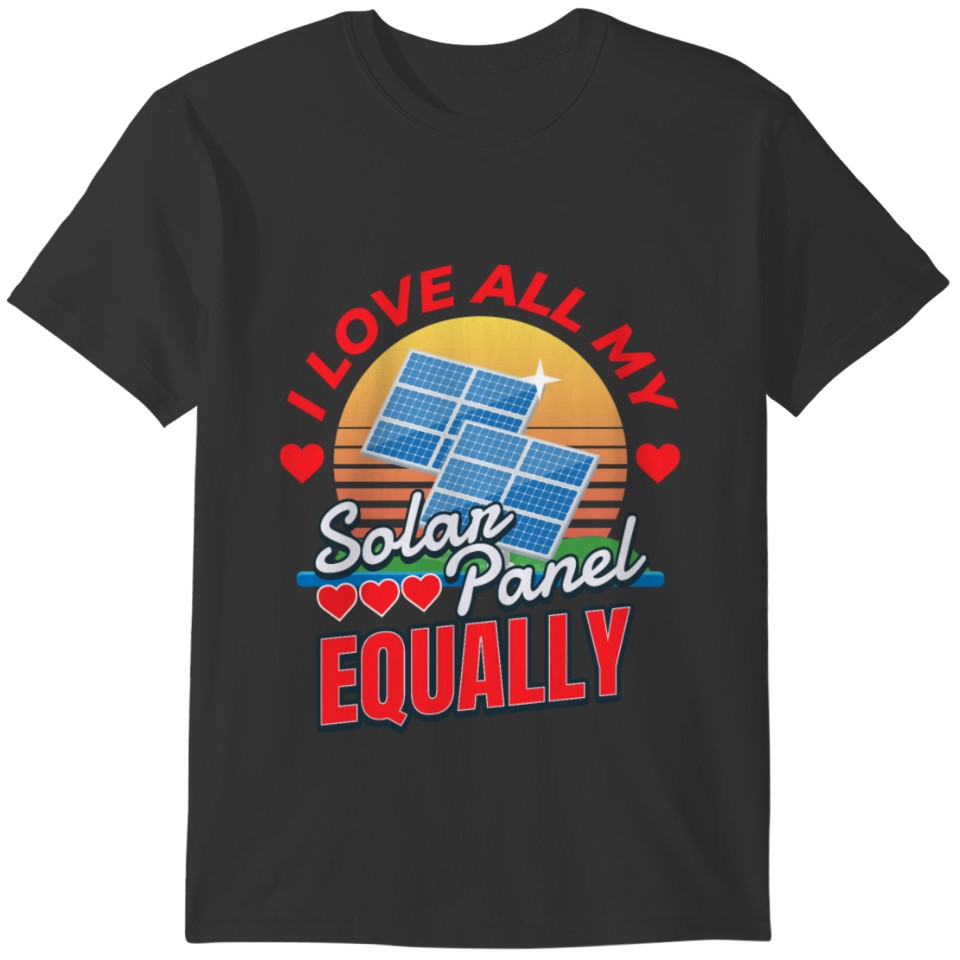Love My Solar Panel Photovoltaic Sun T-shirt