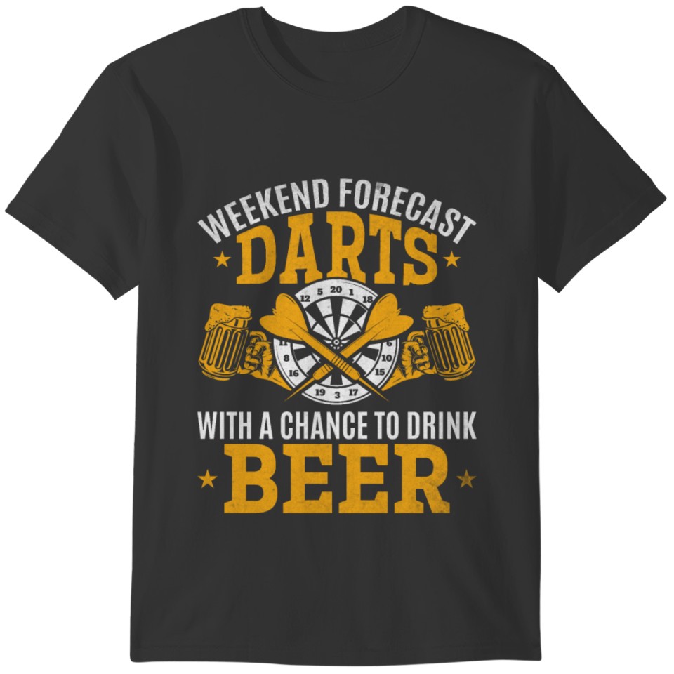 Weekend Forecast Darts With A Chance To Drink Beer T-shirt