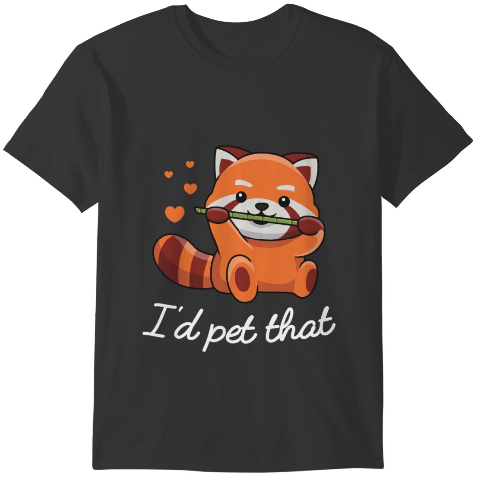 I'd pet that Design for a Red Panda Lover T-shirt