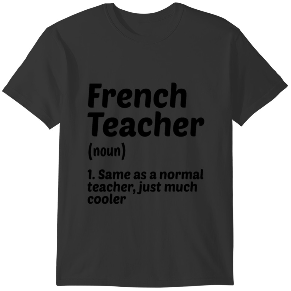 French Teacher Definition Teaching Class School Ed T-shirt
