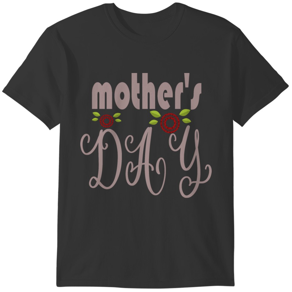 Happy Mother´s day.mother day gift T-shirt
