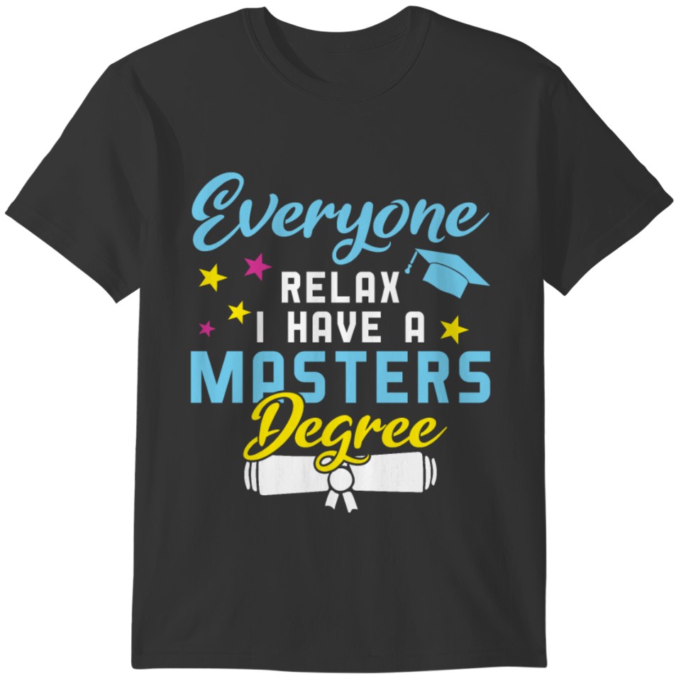 Relax Masters Degree Graduation 2022 Graduate T-shirt