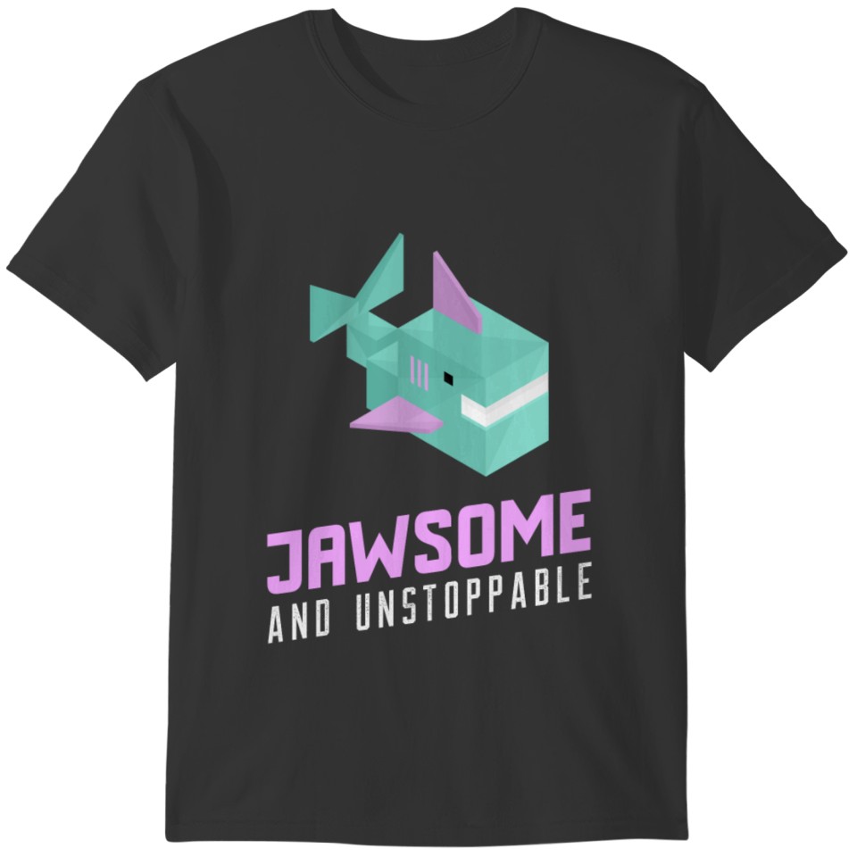 Shark Sayings Girls Jawsome And Unstoppable T-shirt