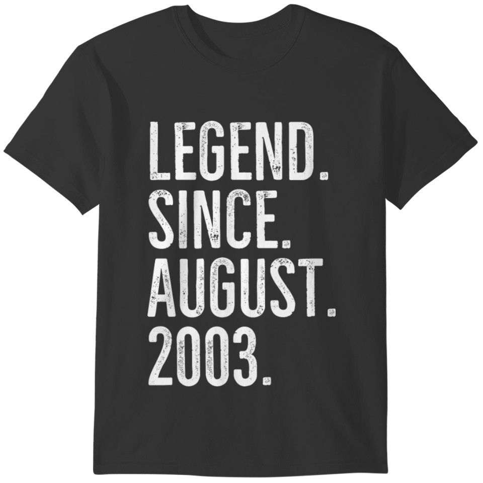Legend Since August 2003 T-shirt