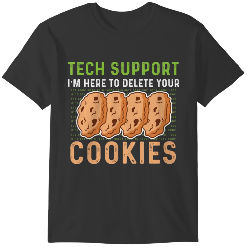 Delete your Cookies Customer Service Representativ T-shirt
