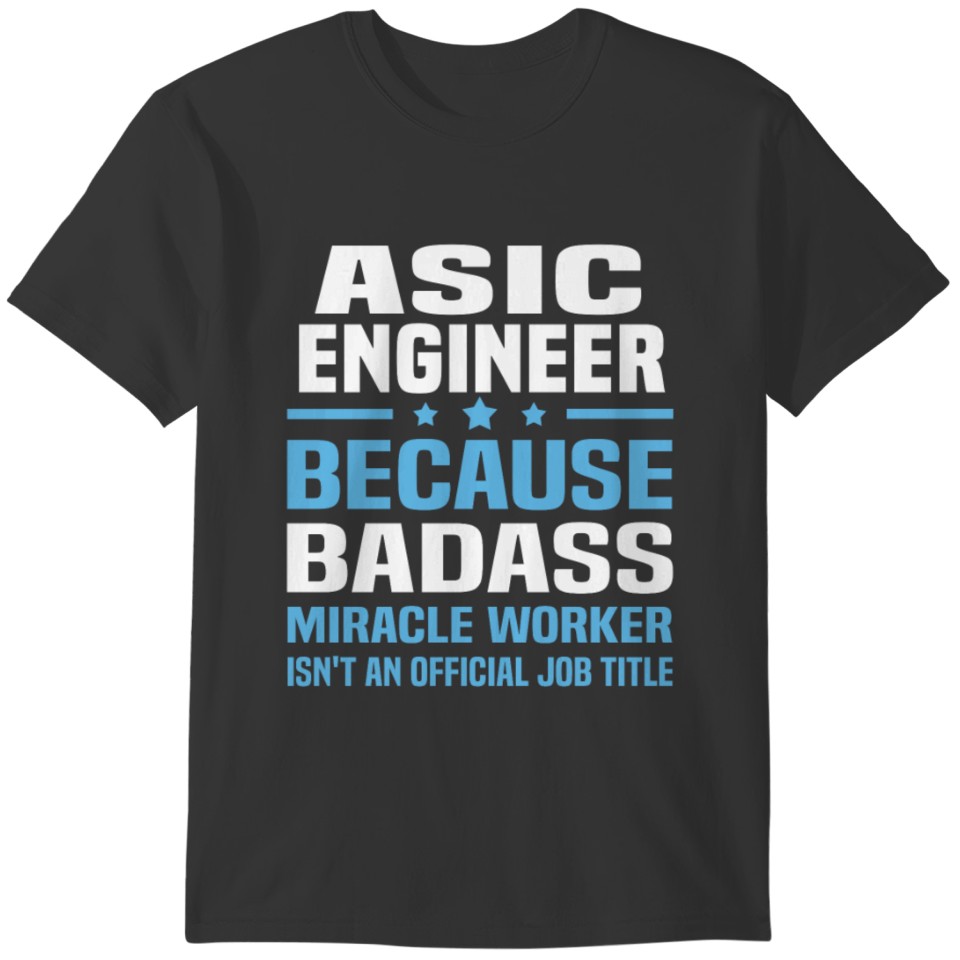 ASIC Engineer T-shirt