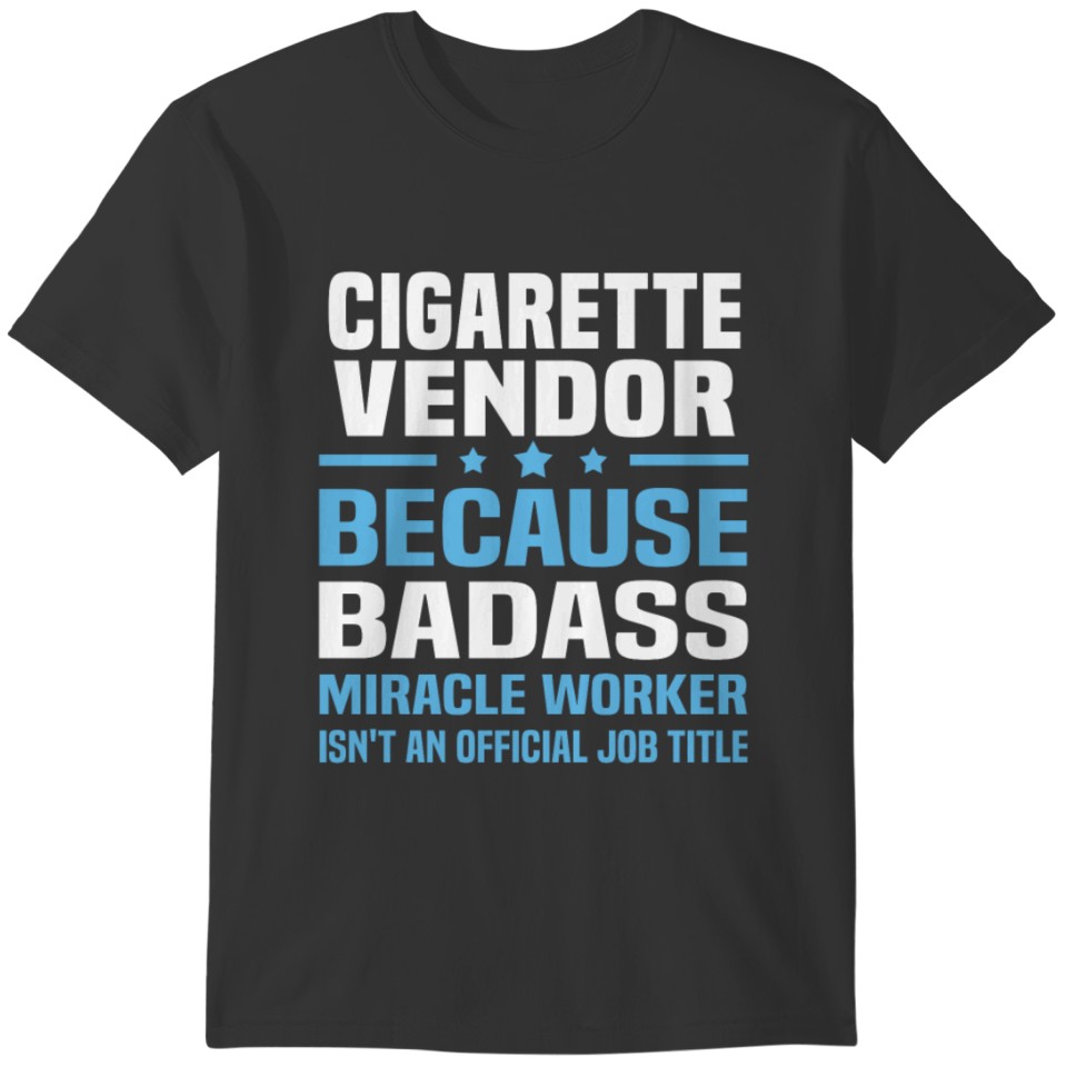 Cigarette Vendor T-shirt
