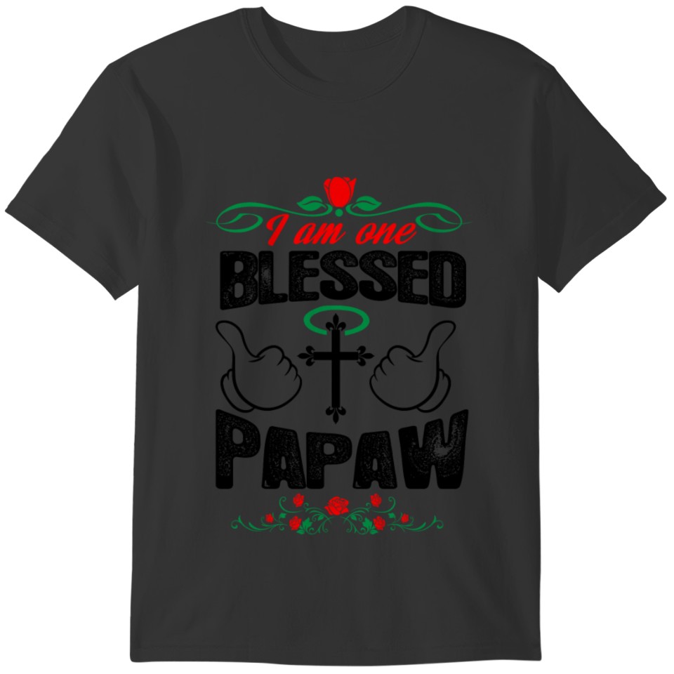 I Am One Blessed Papaw T-shirt