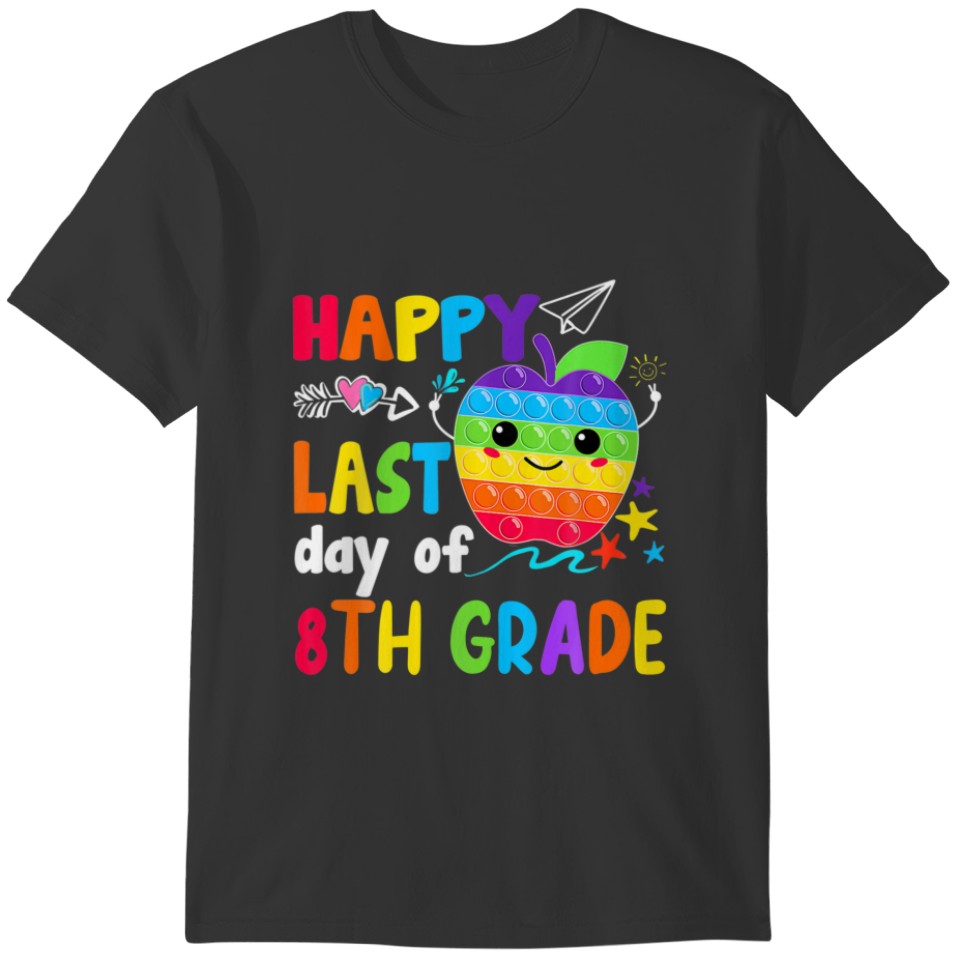 Happy Last Day Of 8Th Grade Teacher Student Gradua T-shirt