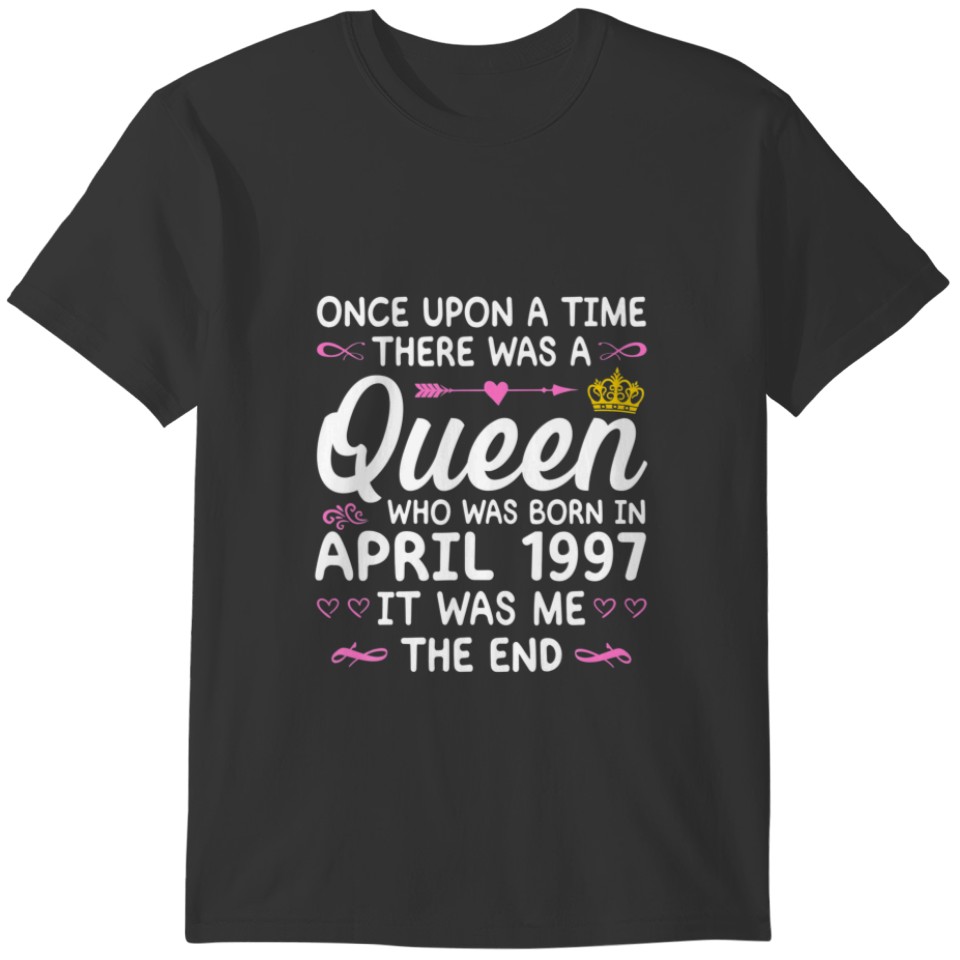 Once Upon A Time There Was A Queen. April 1997 Bir T-shirt