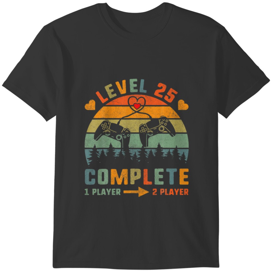 Level 25 Complete Couples For Him Marriage Anniver T-shirt