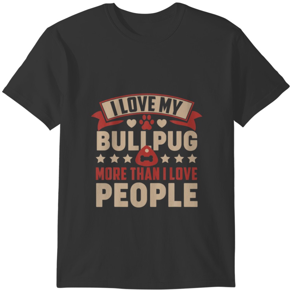 I Love My Bulldog Lovers Funny Dog Owner Men Wo T-shirt