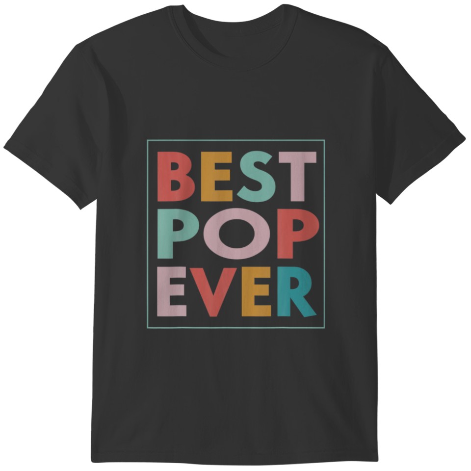 Best Pop Ever Fathers Day 2022 T-shirt