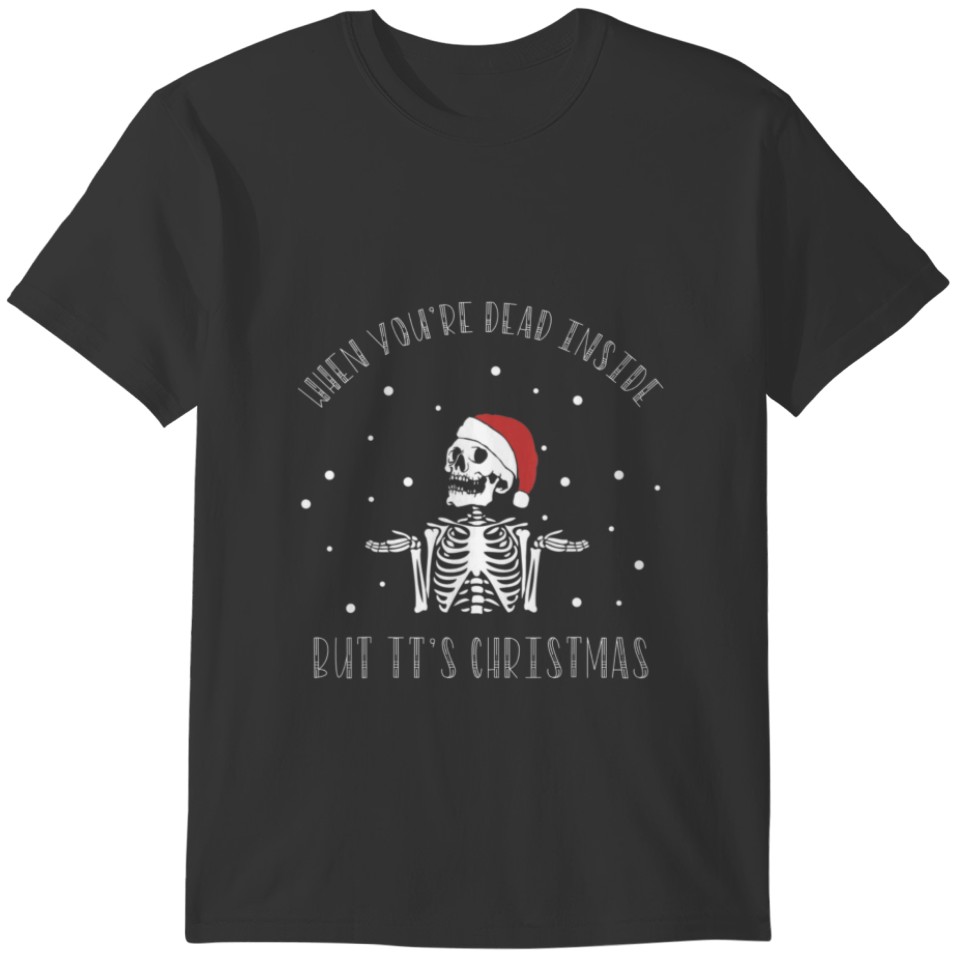 It's Funny When You're Dead Inside But It's Christ T-shirt
