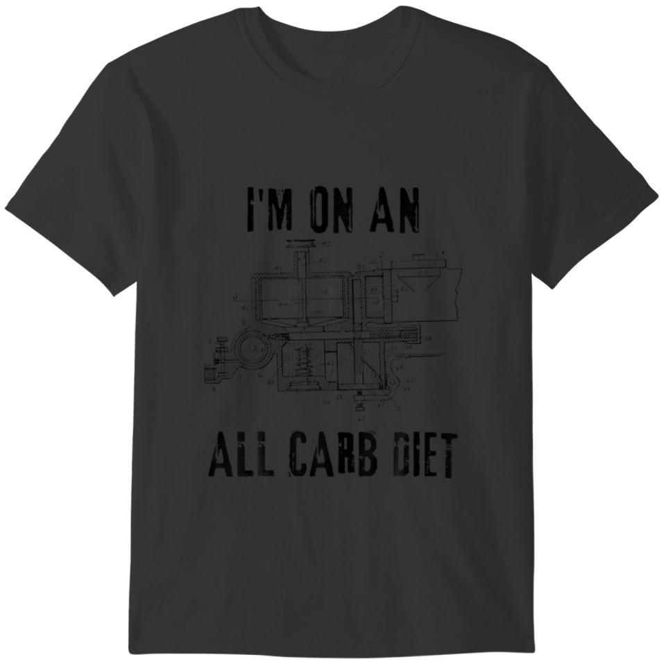 Funny Car Mechanic For Men All Carb Diet Carbureto T-shirt