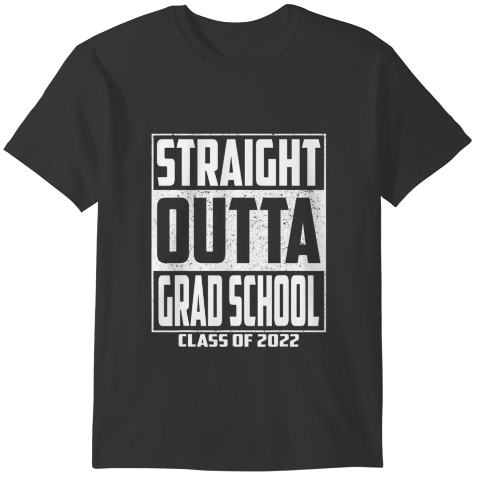 Straight Outta Grad School T-shirt