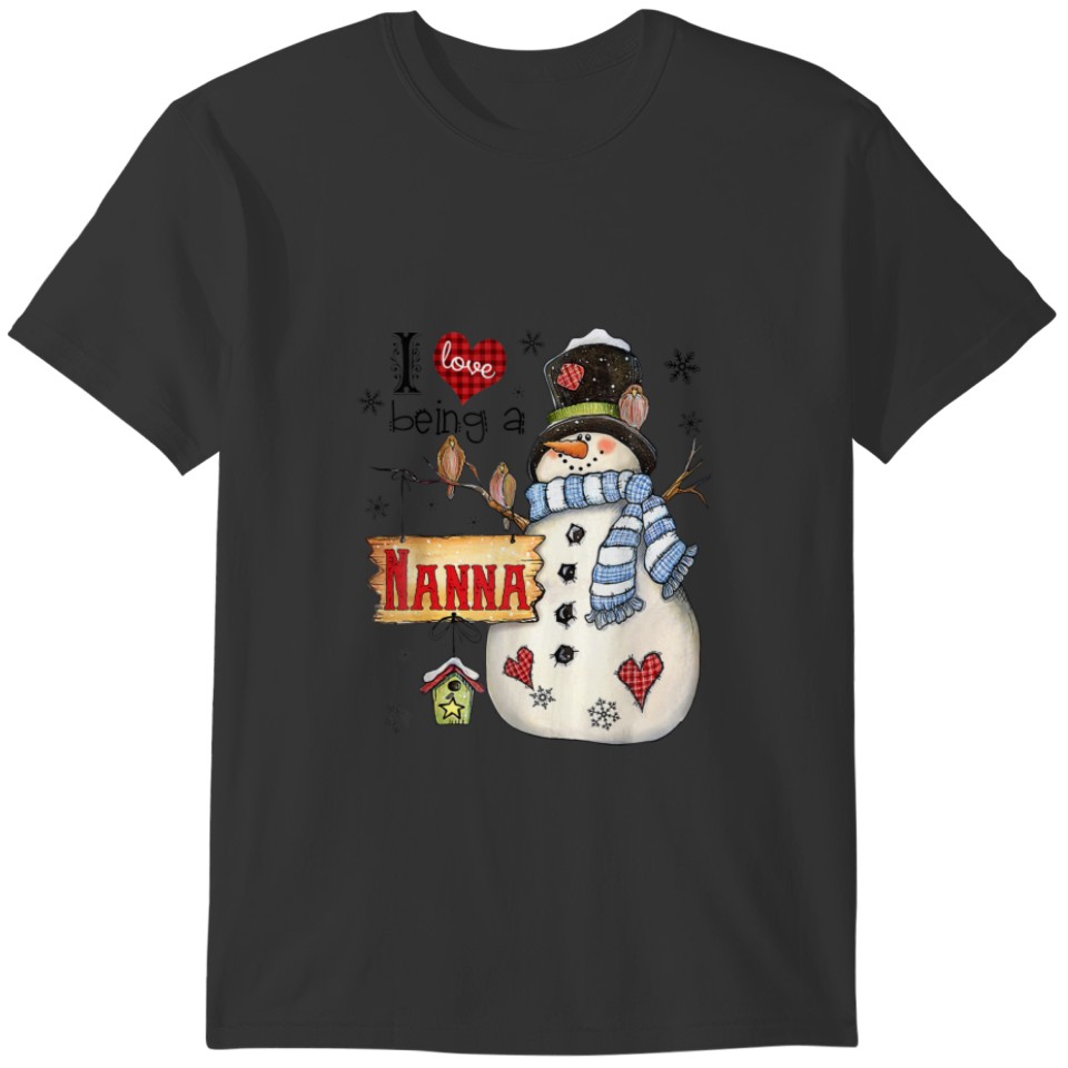 I Love Being A Nanny Snowman Funny Family Christma T-shirt
