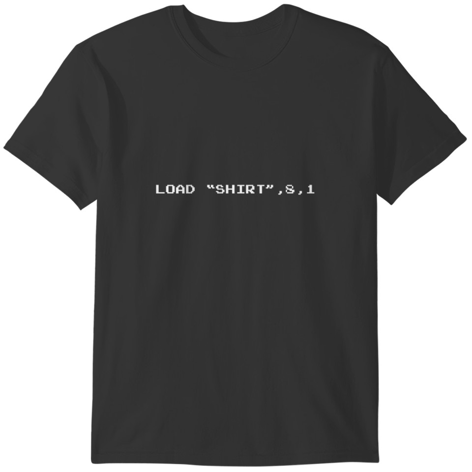 Load "*", 8, 1 T-shirt