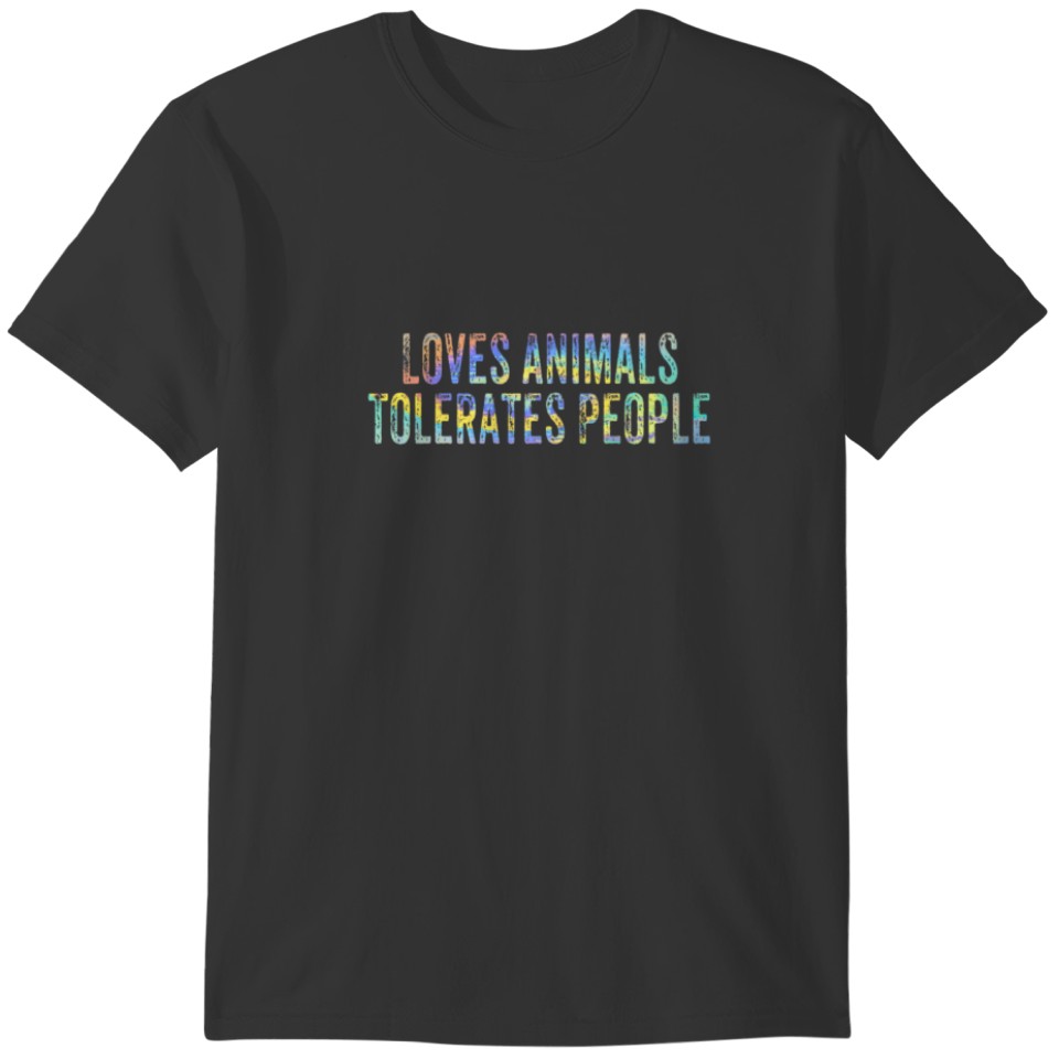 Loves Animals Tolerates People Dog Mom Cat Mom Ani T-shirt