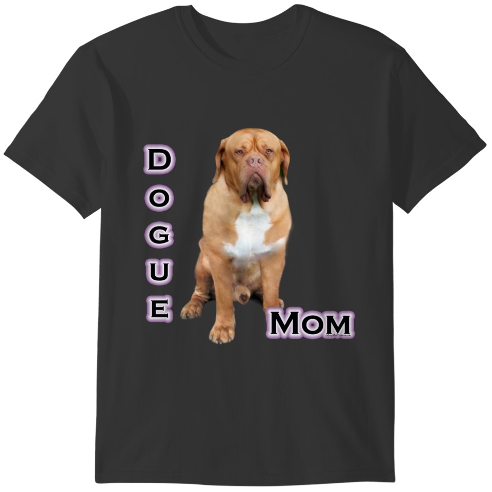 Dogue Mom 4 T-shirt