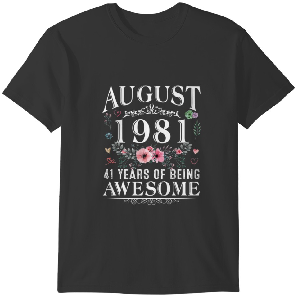 41 Year Old Made In August 1981 41Th Birthday Gift T-shirt